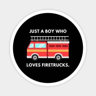Just a boy who loves firetrucks Magnet